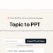 Topic to PPT Homepage