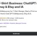 使用ChatGPT和Midjourney设计T恤衫 Start a T-Shirt Business: ChatGPT & Midjourney & Etsy and IA