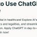 如何在医疗行业使用ChatGPT How to Use ChatGPT in Healthcare